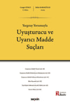 Uyuşturucu ve Uyarıcı Madde Suçları