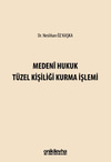 medeni-hukuk-tuzel-kisiligi-kurma-isle-464a68.jpg