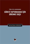 turk-ceza-hukukunda-gorevi-yaptirmamak-b-460d.jpg
