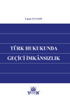 turk-hukukunda-gecici-imkansilik-3f6846.png
