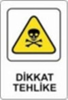 Uyarı Levhası Dikkat Tehlike 16*24Cm-Yul 309