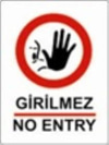 Uyarı Levhası Girilmez 25*35Cm-Yul 424