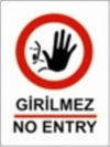 Uyarı Levhası Girilmez 25*35Cm-Yul 424