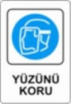 Uyari Levhasi Yuzunu Koru 25*35Cm-Yul 406