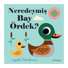 Domingo Neredeymiş Bay Ördek?