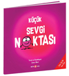 Küçük Sevgi NOKTASI