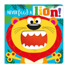 Make Believe Ideas Never Feed a Lion!