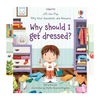 Usborne Why should I Get dressed?