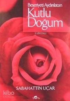 Beşeriyeti Aydınlatan Kutlu Doğum