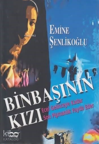 Binbaşının Kızı; Ecel Gelinceye Kadar Son Pişmanlık Fayda Eder