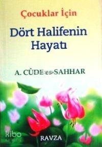 Çocuklar İçin Dört Halifenin Hayatı
