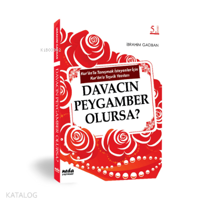 Davacın Peygamber Olursa!