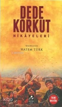 Dede Korkut Hikayeleri (Sadeleştirilmiş Tam Metin); Kitab-ı Dedem Korkut