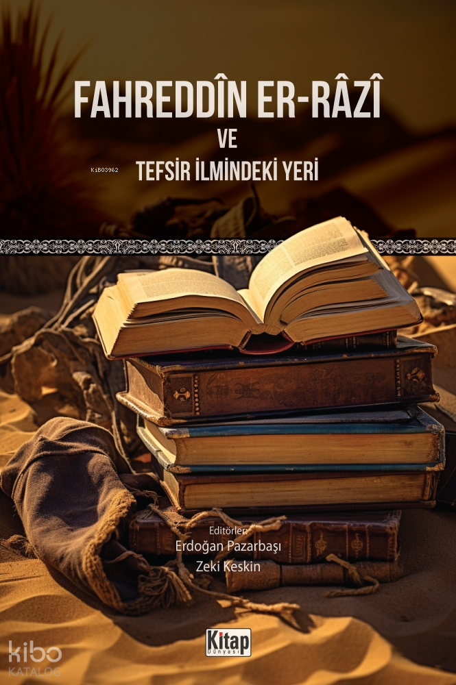 Fahreddîn Er-Râzî Ve Tefsir İlmindeki Yeri