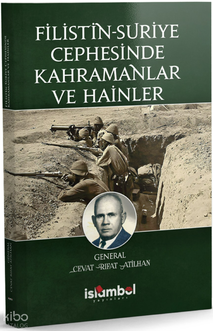 Filistin-Suriye Cephesinde Kahramanlar ve Hainler