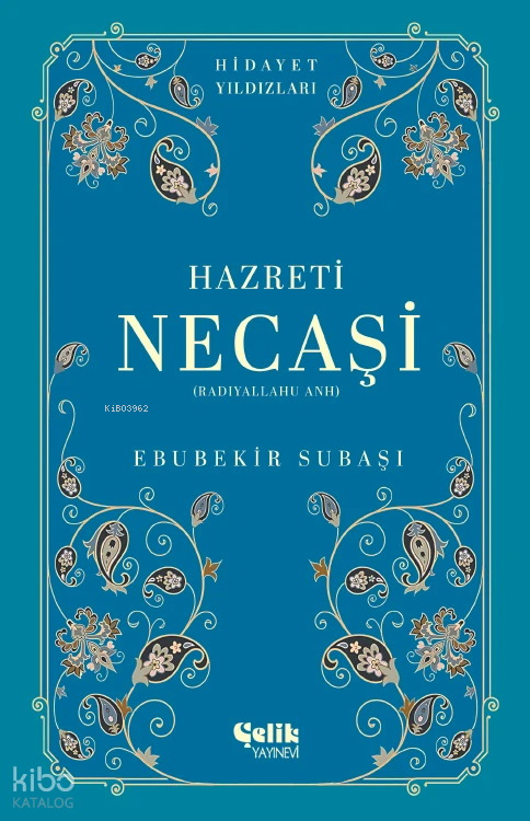 Hazreti Necaşi (Radıyallahu Anh) - Hidayet Yıldızları