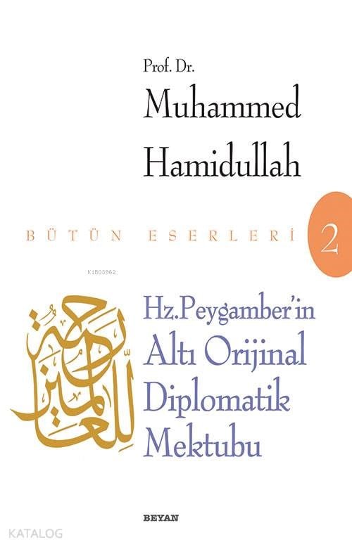 Hz. Peygamber'in Altı Diplomatik Mektubu