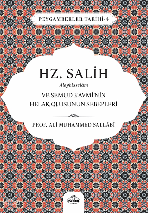 Hz. Salih Aleyhisselam  ve Semud Kavmi’nin Helak Oluşunun Sebepleri;Peygamberler Tarihi 4