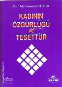 Kadının Özgürlüğü ve Tesettür