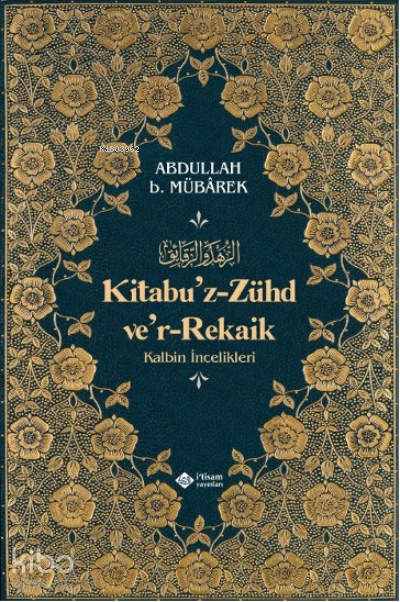 Kitabuz Zühd ver-Rekaik; Kalbin İncelikleri