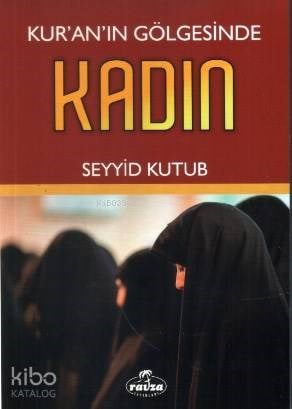 Kur'an'ın Gölgesinde  Kadın