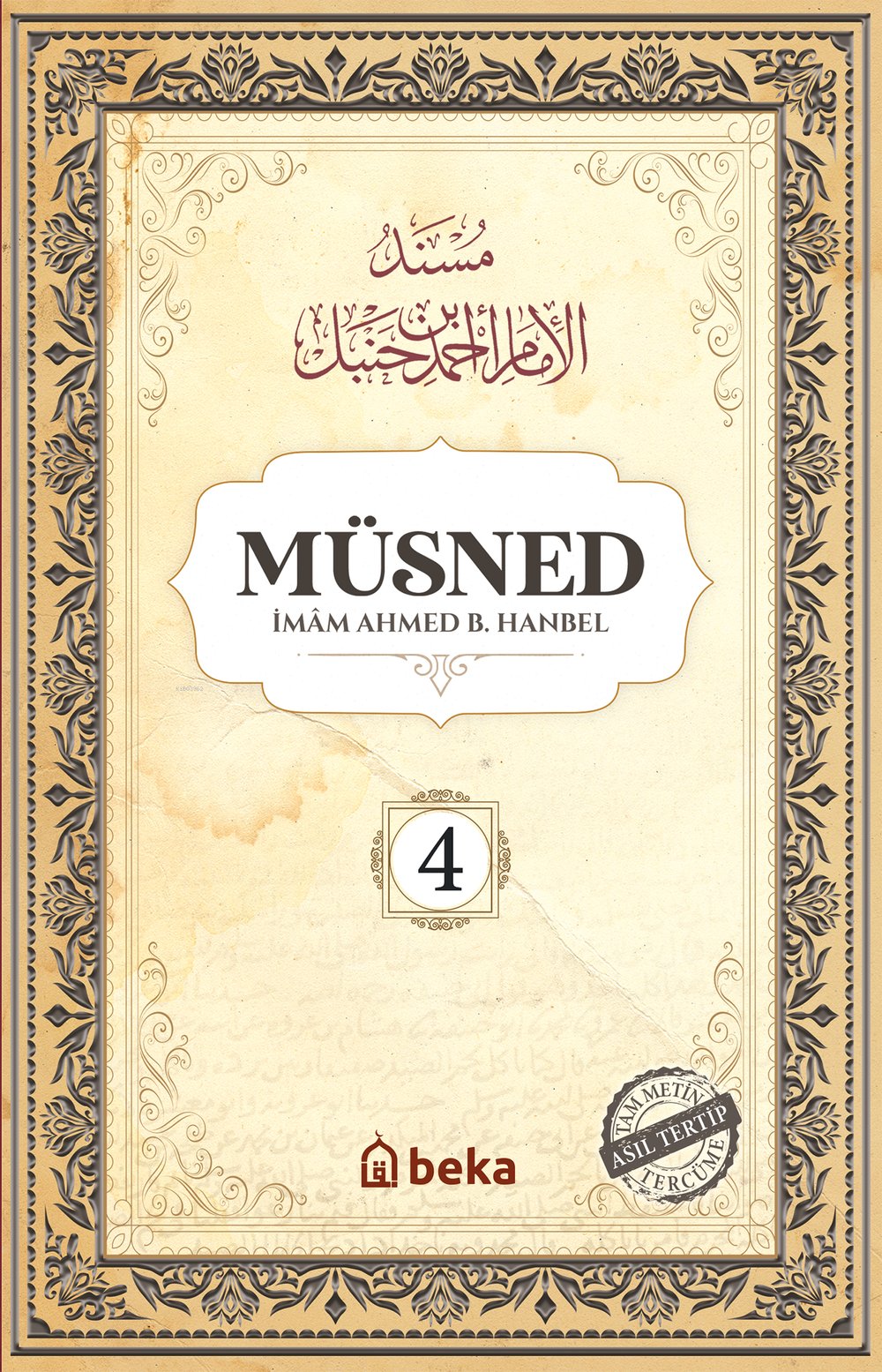 Müsned - Ahmed bin Hanbel - 4. Cilt - (Arapça Metinsiz)