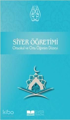 Siyer Öğretimi; Ortaokul ve Orta Öğretim Düzeyi