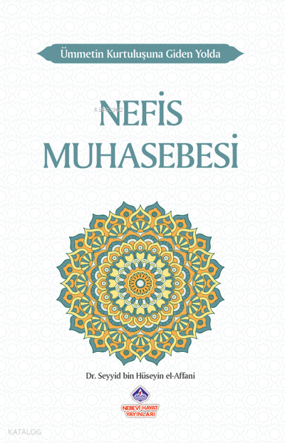 Ümmetin Kurtuluşuna Giden Yolda Nefis Muhasebesi