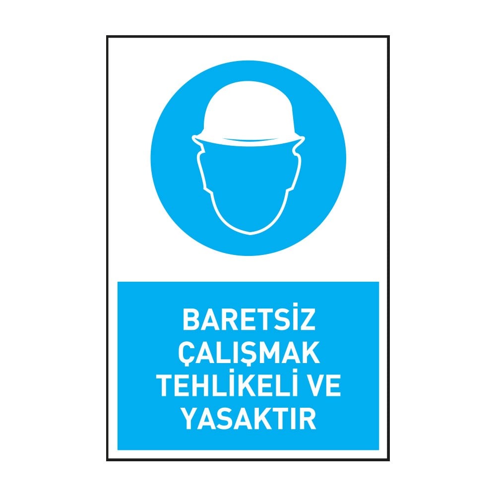 Baretsiz Çalışmak Tehlikeli ve YasaktırKafa Koruma - Baret