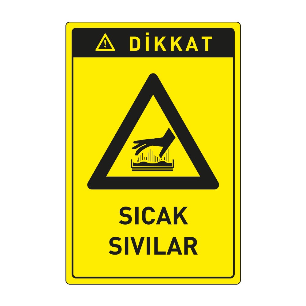 Dikkat Sıcak Sıvılar LevhasıDikkat ve Tehlike Levhaları