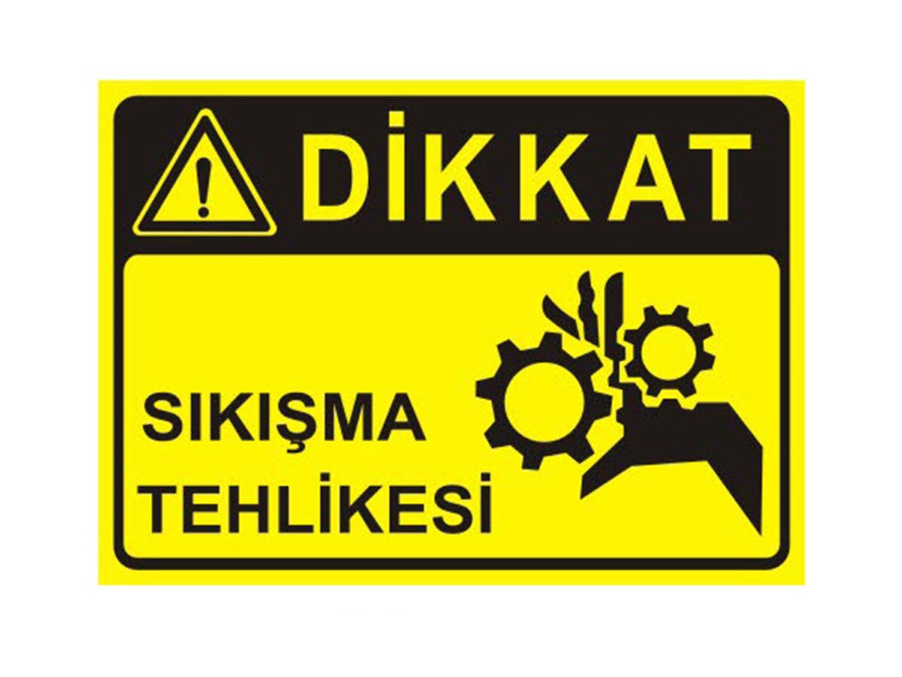 Dikkat Sıkışma Tehlikesi Levhası