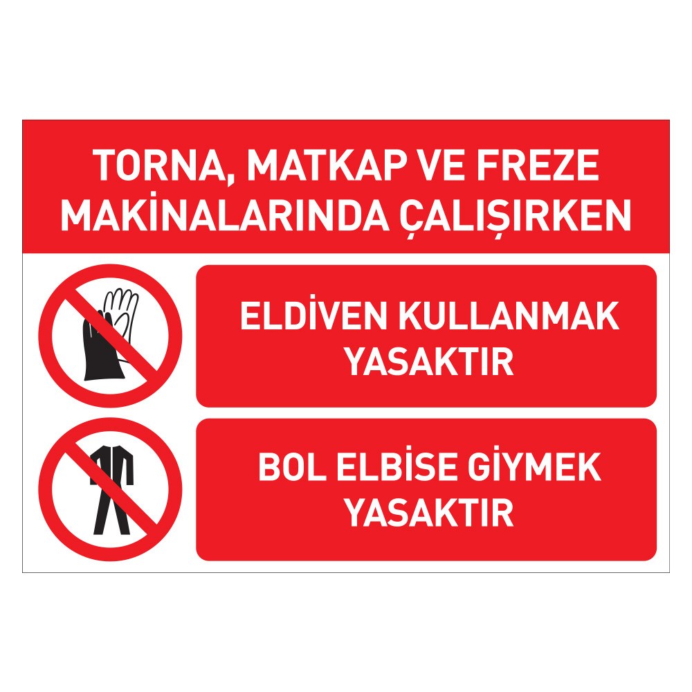Torna, Matkap ve Freze Makinalarında Çalışırken Uyarı LevhasıDikkat ve Tehlike Levhaları