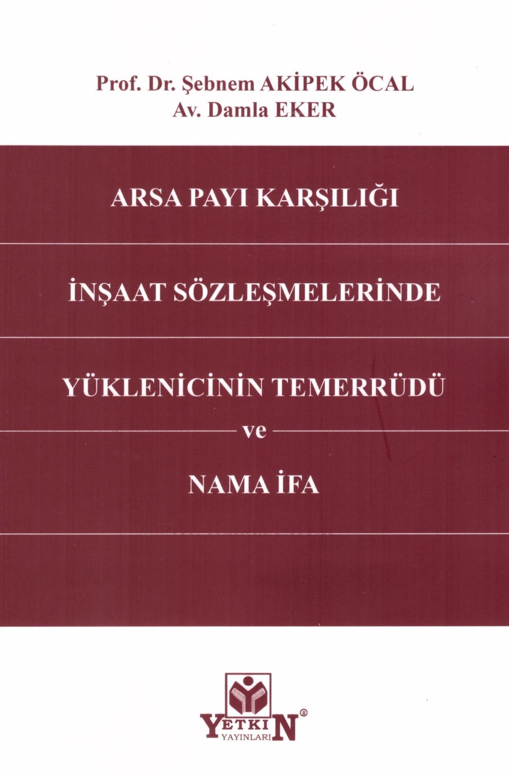  Arsa Payı Karşılığı İnşaat Sözleşmelerinde Yüklenicinin Temerrüdü ve Nama İfa