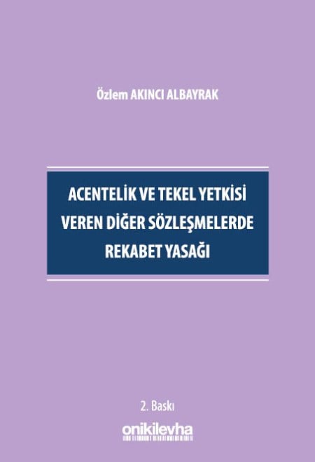 Acentelik ve Tekel Yetkisi Veren Diğer Sözleşmelerde Rekabet Yasağı