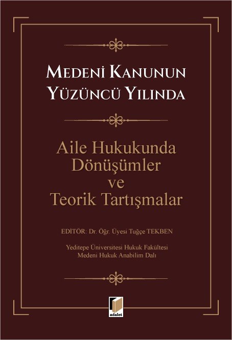 Aile Hukukunda Dönüşümler ve Teorik Tartışmalar