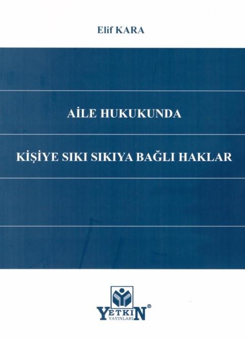 Aile Hukukunda Kişiye Sıkıya Bağlı Haklar