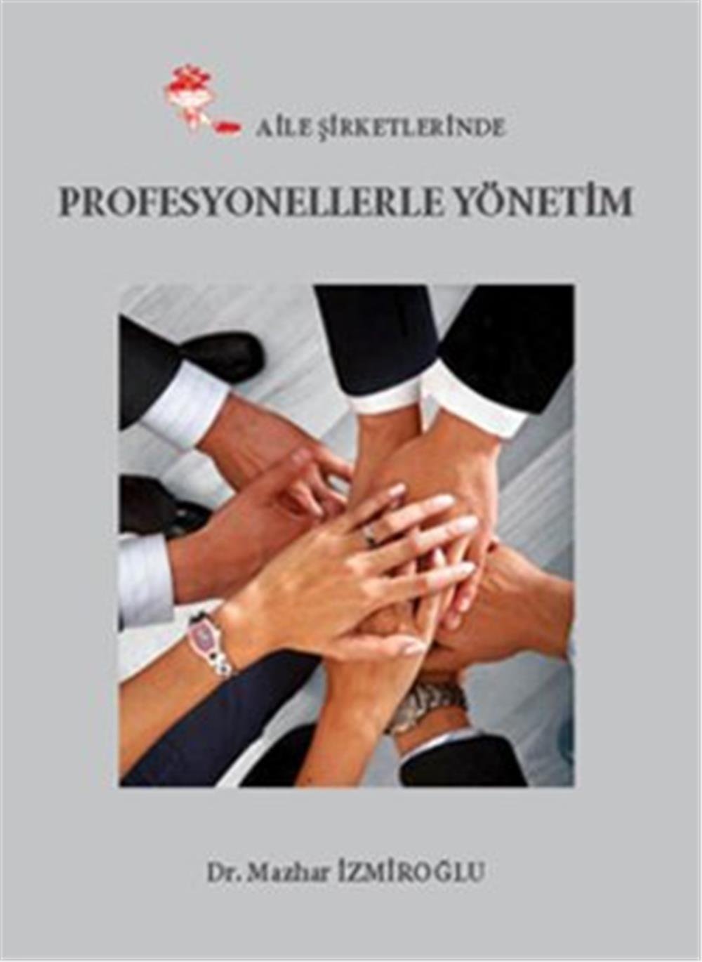 Aile Şirketlerinde Profesyonellerle Yönetim