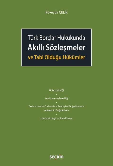 Akıllı Sözleşmeler ve Tabi Olduğu Hükümler