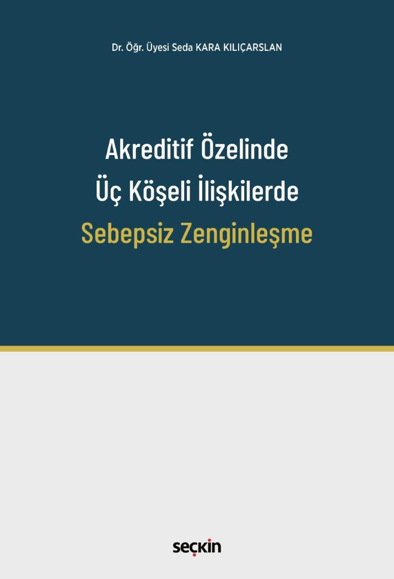 Akreditif Özelinde Üç Köşeli İlişkilerde Sebepsiz Zenginleşme