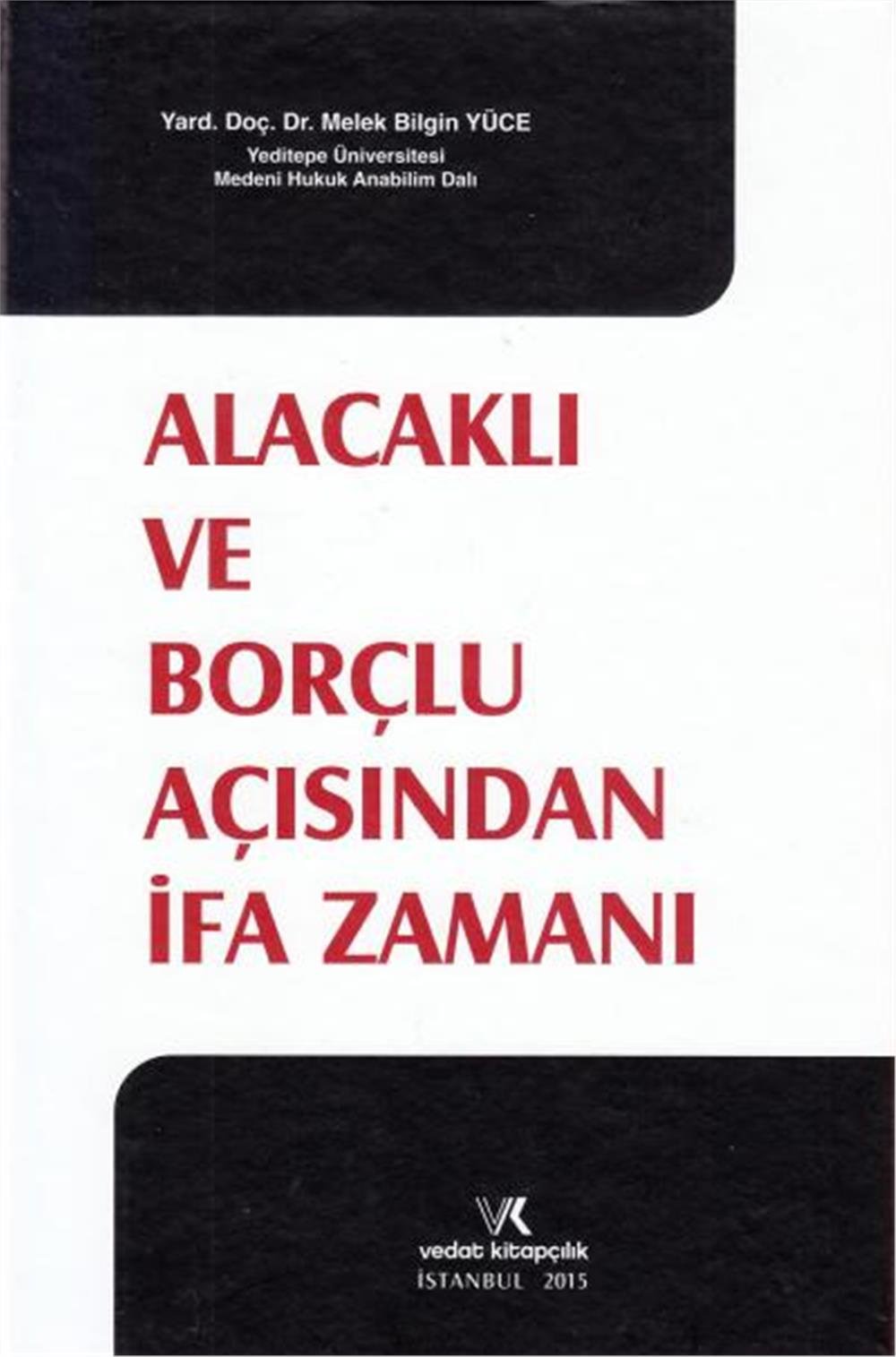 Alacaklı ve Borçlu Açısından İfa Zamanı