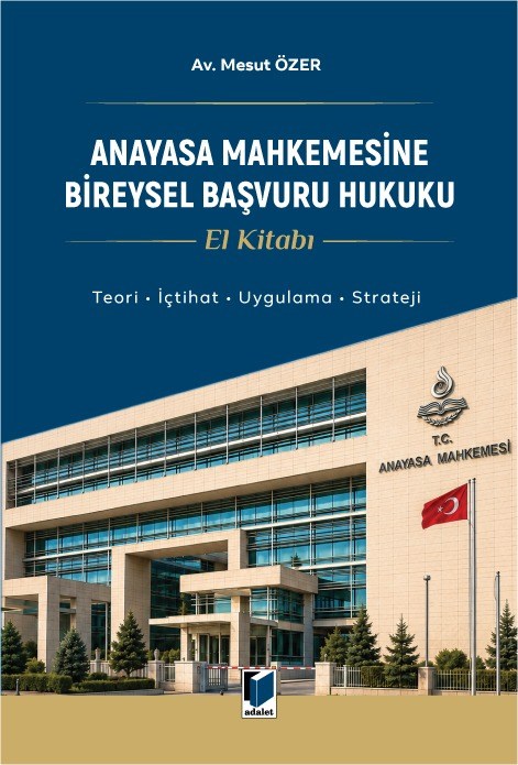 Anayasa Mahkemesine Bireysel Başvuru Hukuku El Kitabı