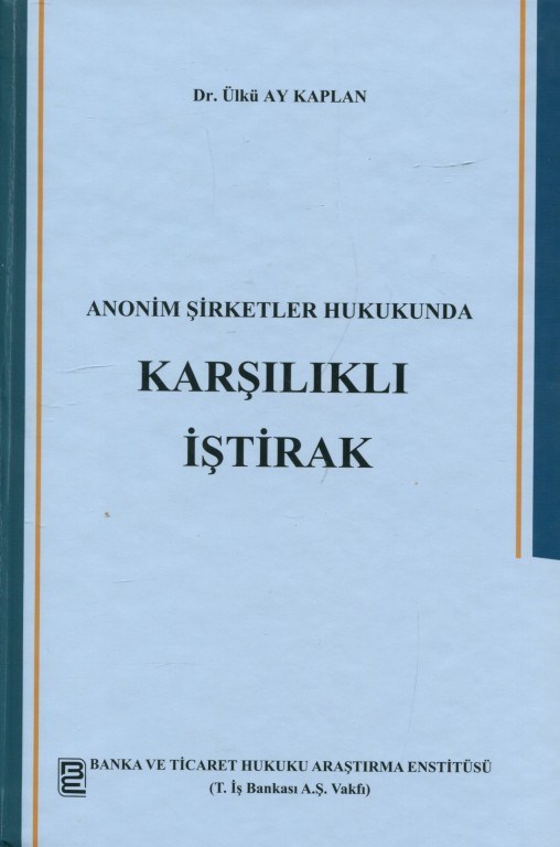 Anonim Şirketler Hukukunda Karşılıklı İştirak