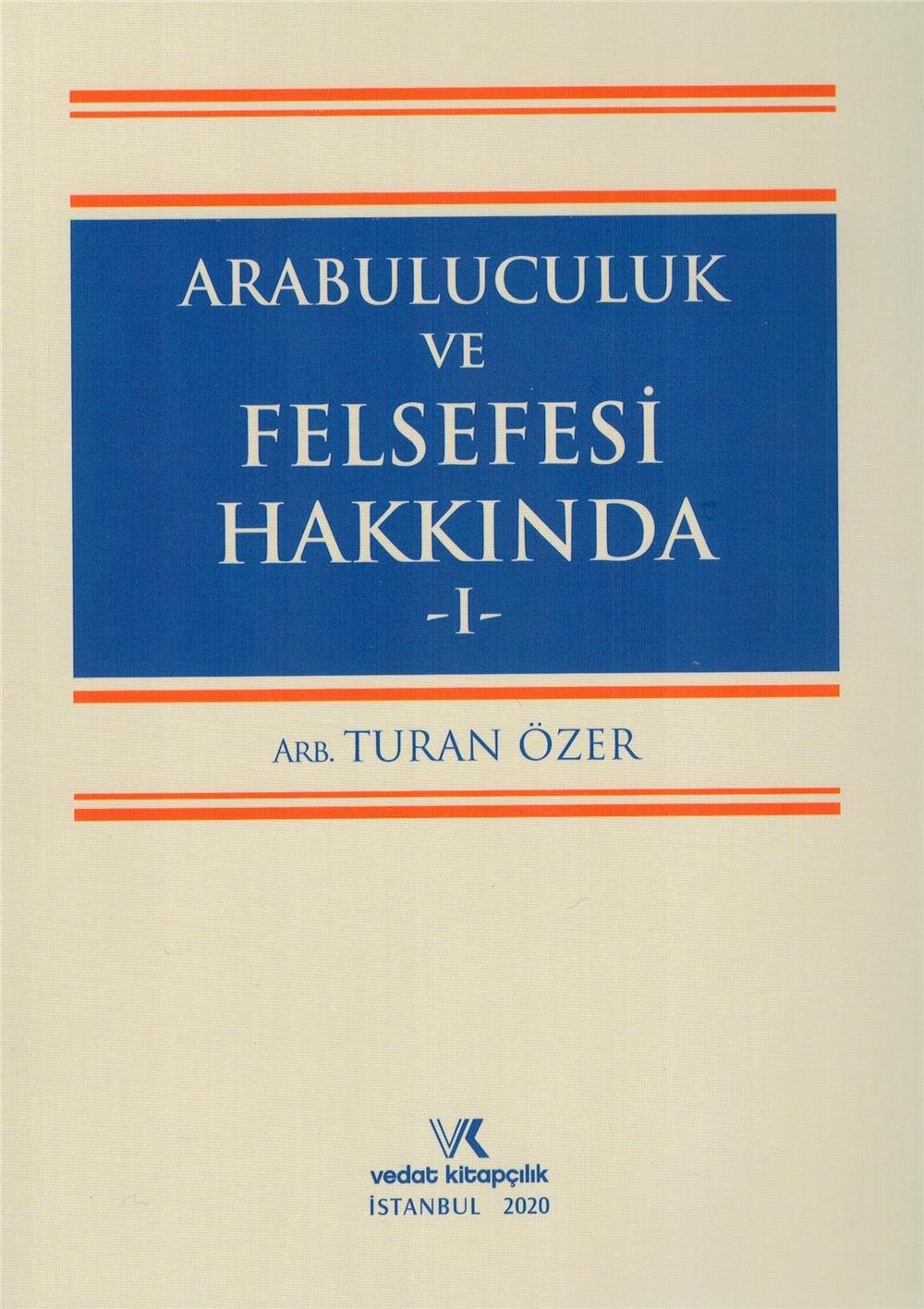 Arabuluculuk ve Felsefesi Hakkında -I-