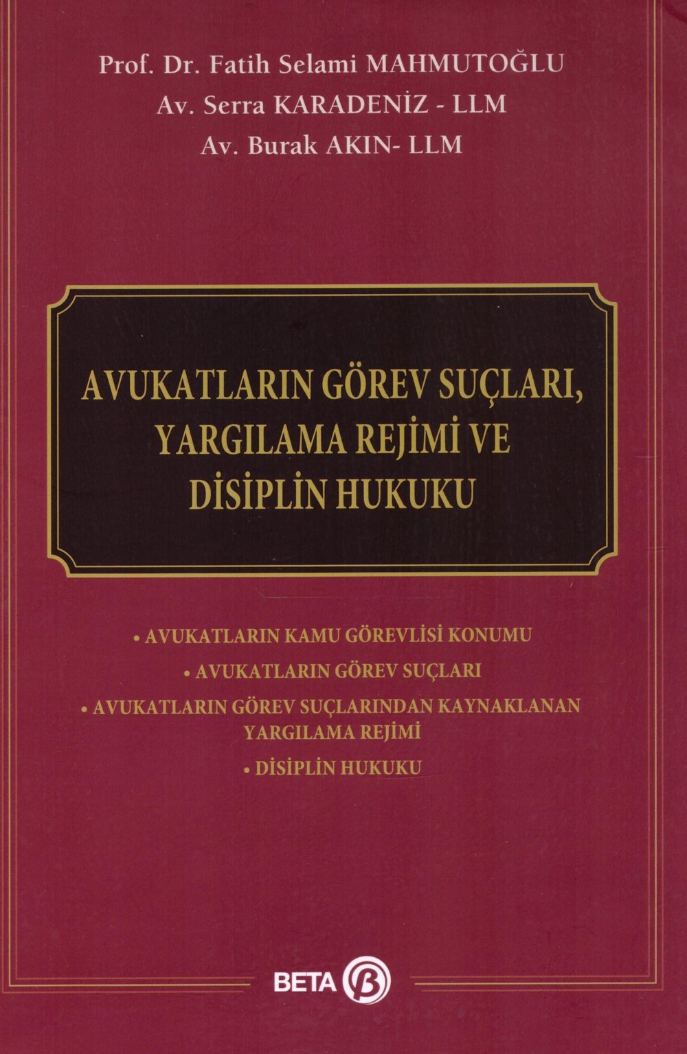 Avukatların Görev Suçları, Yargılama Rejimi ve Disiplin  Hukuku