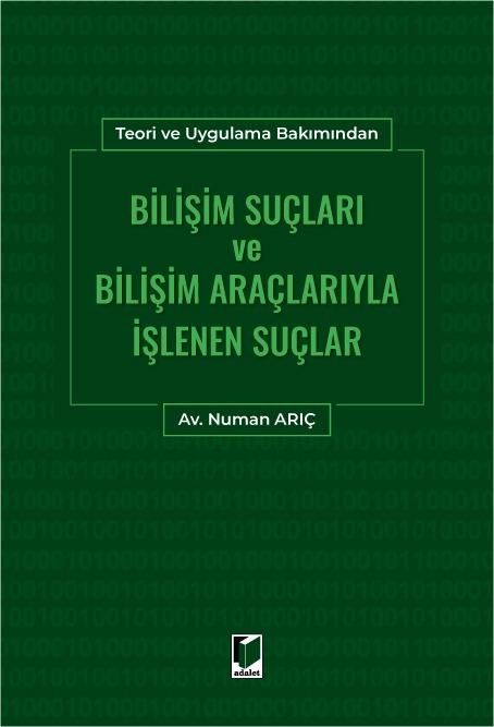 BİLİŞİM SUÇLARI VE BİLİŞİM ARAÇ.İŞL.SUÇLAR (ADALET
