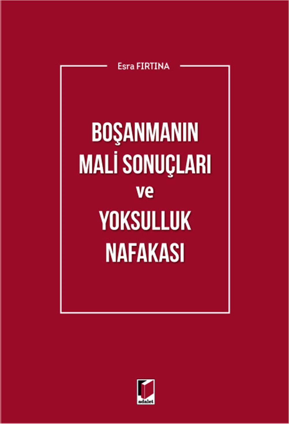 Boşanmanın Mali Sonuçları ve Yoksulluk Nafakası