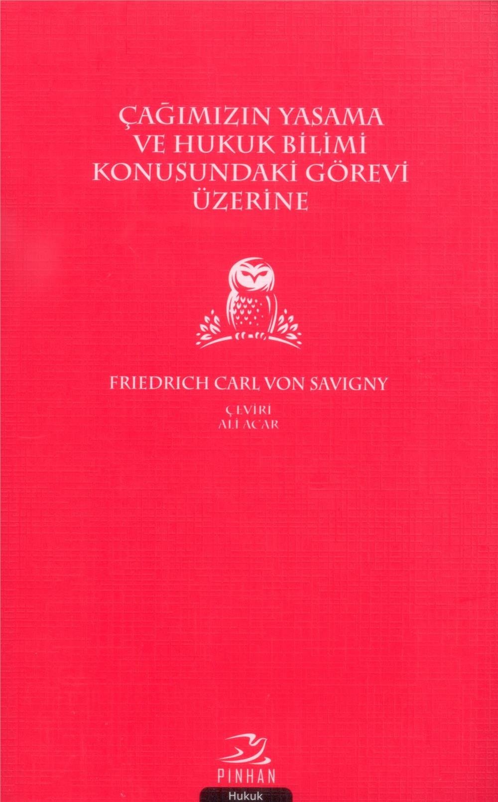 Çağımızın Yasama ve Hukuk Bilimi Konusundaki Görevi Üzerine