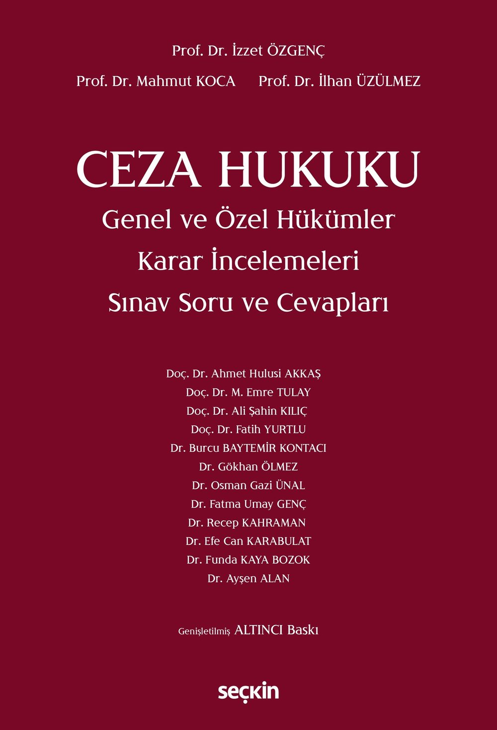 Ceza Hukuku Genel ve Özel Hükümler Karar İncelemeleri