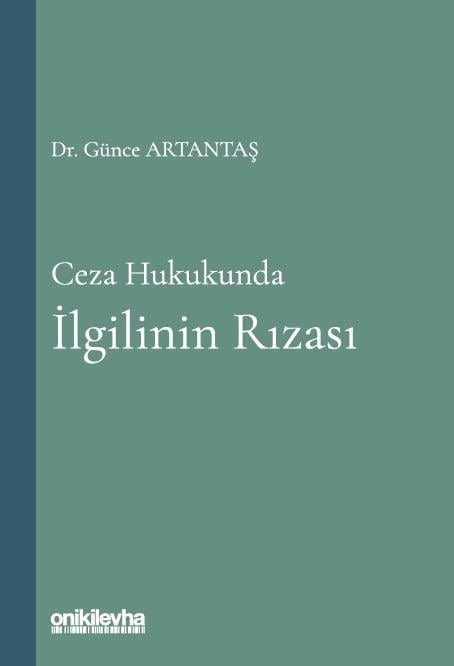 Ceza Hukukunda İlgilinin Rızası