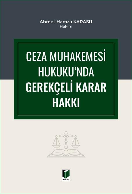 CEZA MUHAKEMESİ HUK.GEREKÇELİ KARAR HAKKI (ADALET)
